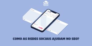 Leia mais sobre o artigo Como as redes sociais ajudam no SEO?