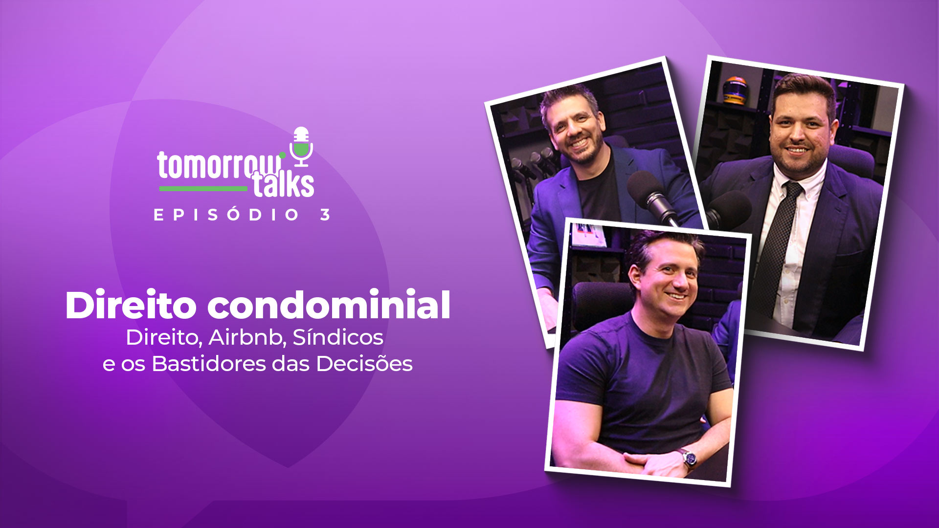 Leia mais sobre o artigo Direito condominial em São Paulo: riscos, conflitos e oportunidades — Tomorrow Talks #03