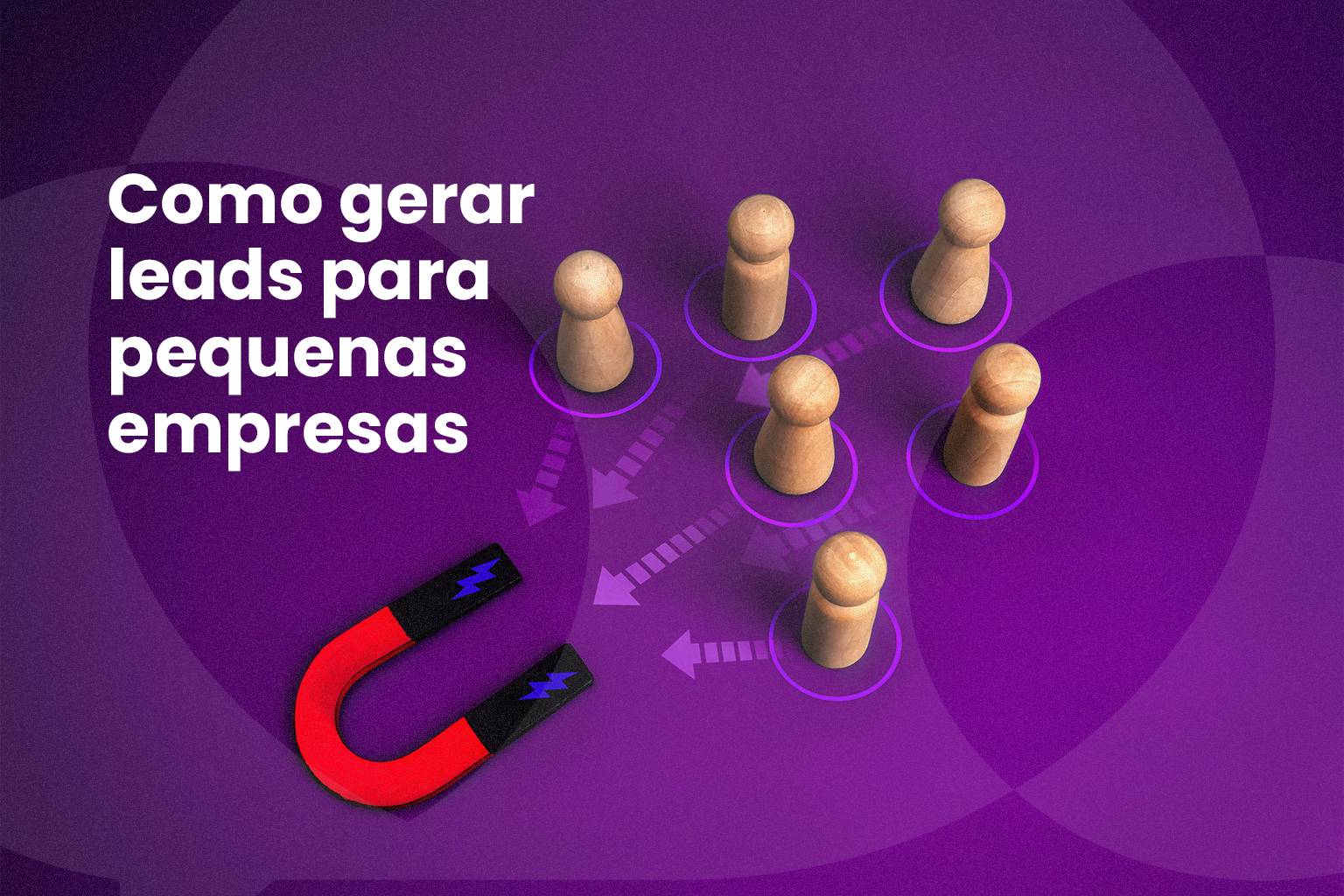 No momento, você está visualizando Como gerar leads para pequenas empresas
