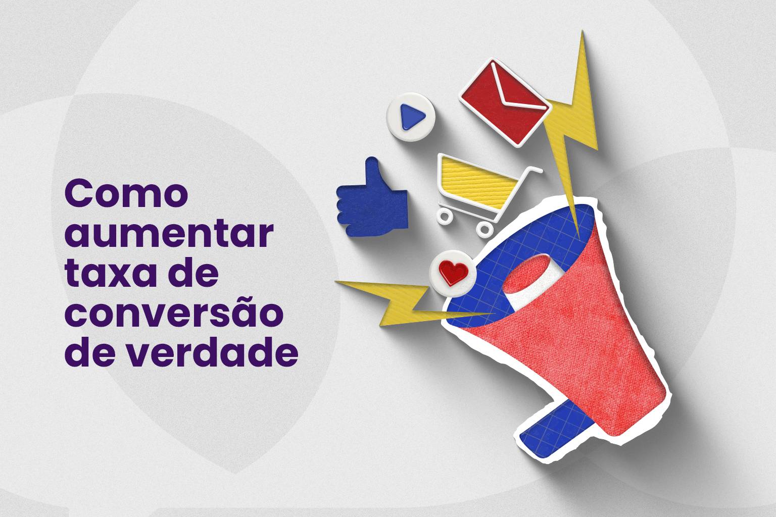 No momento, você está visualizando Como aumentar taxa de conversão de verdade