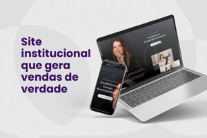 Leia mais sobre o artigo Site institucional que gera vendas de verdade